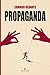 Propaganda: (Illustrated)
