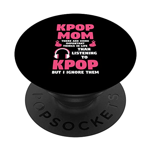 kpop mom there are more important things Kpop Mom PopSockets Swappable PopGrip, Black