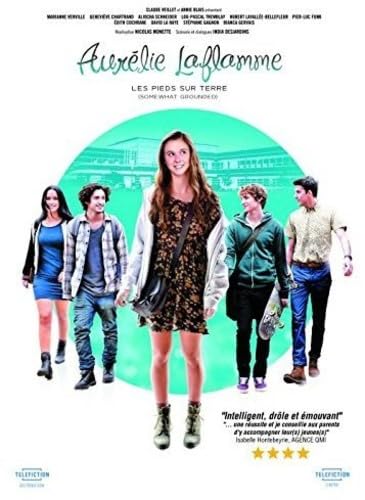 Aurelie Laflamme: Le Pieds Sur Terre [DVD]