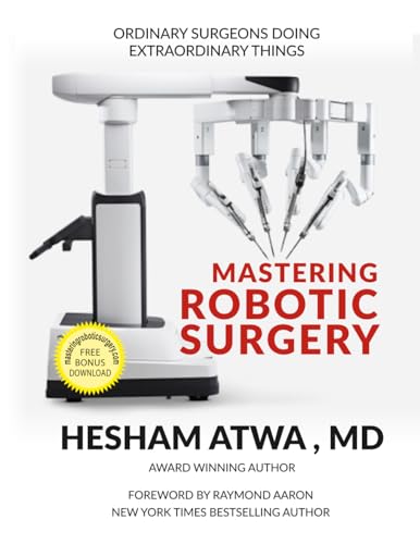 Mastering Robotic Surgery: Ordinary Surgeons Doing Extraordinary Things