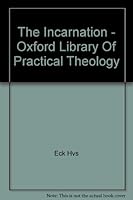 The Incarnation-Oxford Library of Practical Theology B002BJ5X50 Book Cover