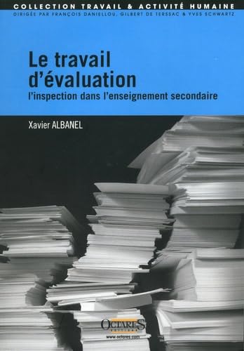 Le travail d'evaluation : l'inspection dans l'enseignement secondaire