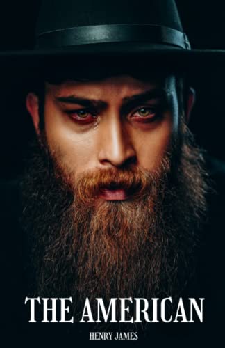 The American: The 1877 literary classic novel