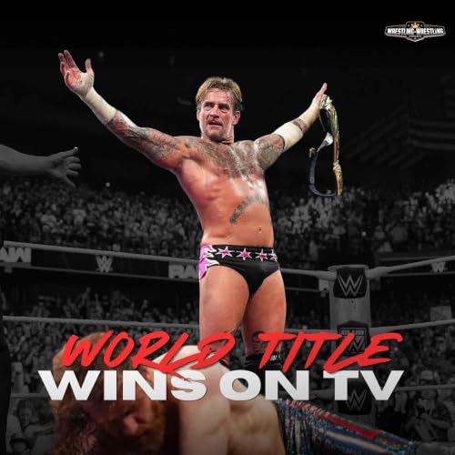 Ep. 1140: New WWE, AEW World Champions on TV