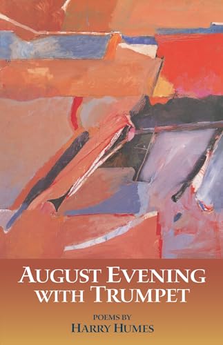 August Evening with Trumpet: Poems
