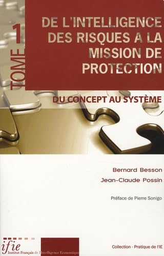De l'intelligence des risques à la mission de protection: Tome 1, Du concept au système