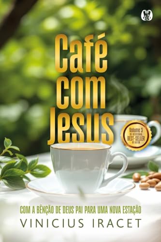 Café com Jesus 3: Com a bênção de Deus Pai para uma nova estação
