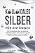 Produktbild Kolloidales Silber für Anfänger: Wie Sie kolloidales Silber als natürliches Antibiotikum gegen Viren, Bakterien und Pilze anwenden können, um das Immunsystem zu stärken und Beschwerden zu lindern