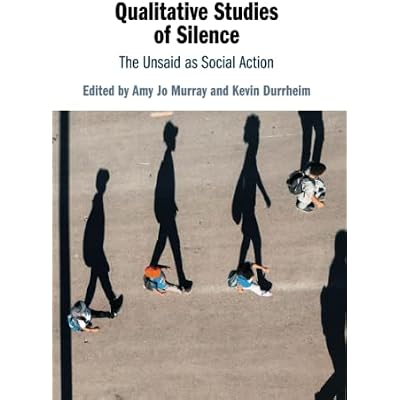 Qualitative Studies of Silence