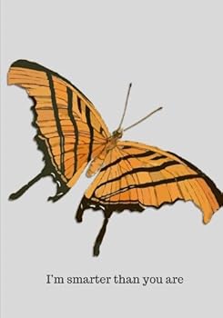 I'm smarter than you are: "journal/notebook, measures 7 x 10 inches, lined paper with index and numbered pages"