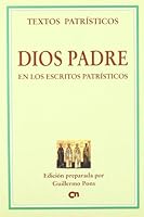 Dios Padre en los escritos patrísticos 8489651493 Book Cover
