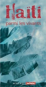 Paperback Haiti : Parmi les vivants [French] Book