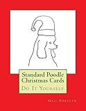 Standard Poodle Christmas Cards: Do It Yourself