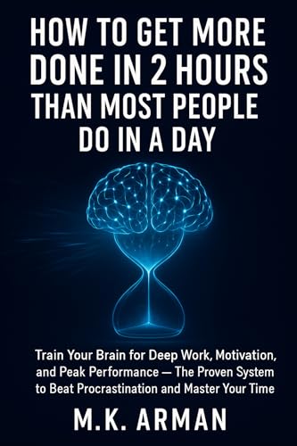 How to Get More Done in 2 Hours Than Most People Do in a Day : Train Your Brain for Deep Work, Motivation, and Peak Performance ? The Proven System to ... Management Series Book 5) (English Edition) für 0,00 EUR bei amazon.de Bild: How to Get More Done in 2 Hours Than Most People Do in a Day : Train Your Brain for Deep Work, Motivation, and Peak Performance ? The Proven System to ... Management Series Book 5) (English Edition) für 0,00 EUR bei amazon.de
