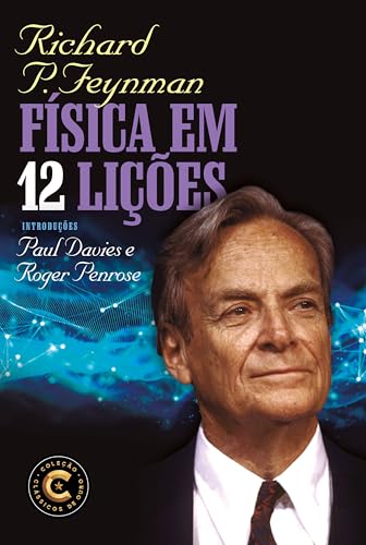 Física em 12 lições: Fáceis e não tão fáceis (Coleção Clássicos de Ouro)