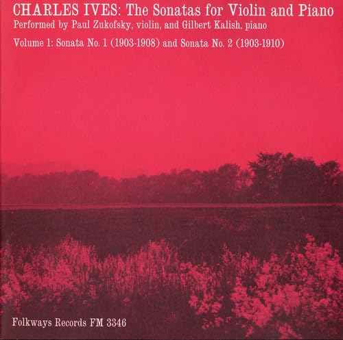 Charles Ives Sonatas for Violin and Piano Vol 1 œuvre poétique violoniste