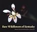 Rare Wildflowers of Kentucky