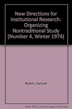 Paperback New Directions for Institutional Research: Organizing Nontraditional Study (Number 4, Winter 1974) Book