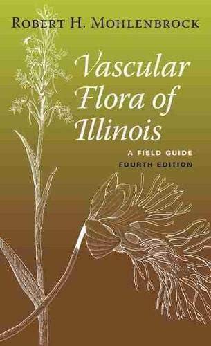Vascular Flora of Illinois: A Field Guide