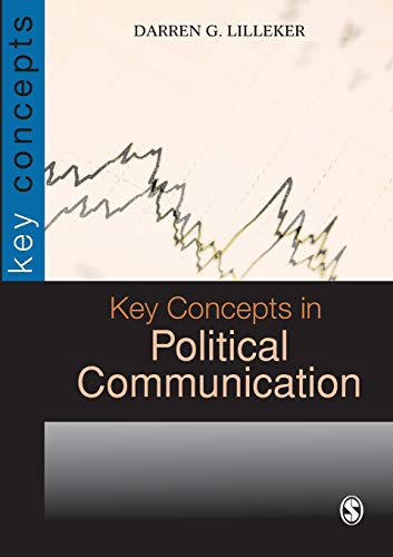 Key Concepts in Political Communication (SAGE Key Concepts series)