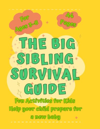 The Big Sibling Survival Guide. A Playful Activity Book to