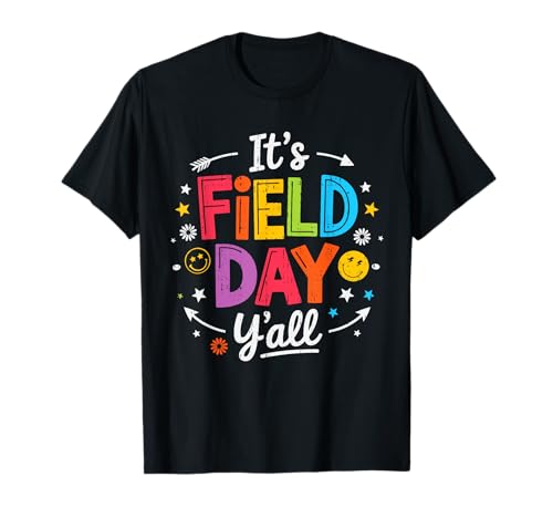 It's Field Day Y'all Funny School Event Games Teacher Kids T-Shirt