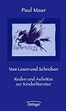 Vom Lesen und Schreiben: Reden und Aufsätze zur Kinderliteratur