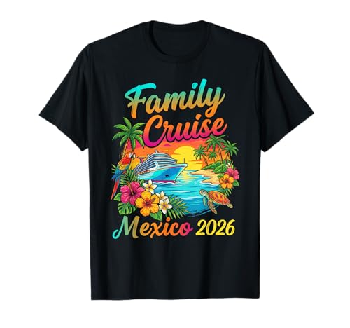 Family Cruise Mexico 2026 T-Shirt