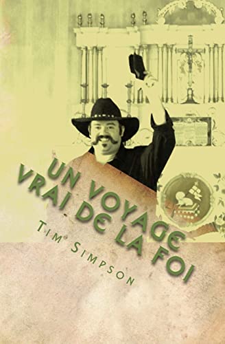 Un voyage vrai de la foi (French Edition)