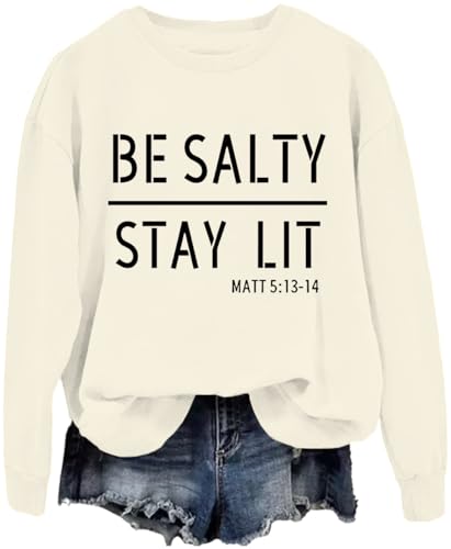 Be Salty Stay Lit Sweatshirt, Be Salty Stay Lit Matthew 5:13-14 Funny Christian Saying! Sweatshirt, Unisex Shirt