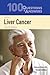 100 Questions & Answers About Liver Cancer