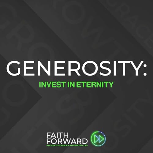 Faith Forward: Generosity