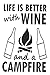 Produktbild Life is better with WINE and a CAMPFIRE: Campfire And Wine | Camping And Hiking Journal Notebook | For Explorer And Adventurer (6x9 inch | lined paper | Soft Cover | 100 Pages)