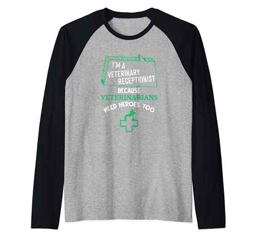 Veterinary Receptionist Veterinarians Need Heroes Too Raglan Baseball Tee, Black