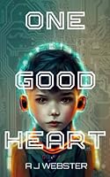 One Good Heart 1739237609 Book Cover