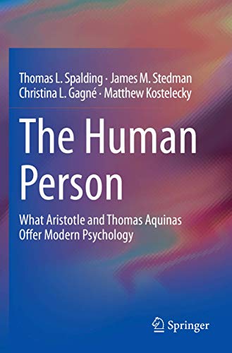 The Human Person: What Aristotle and Thomas Aquinas Offer Modern Psychology