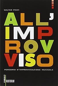 Vedi scheda su Amazon All'improvviso. Percorsi d'improvvisazione musicale