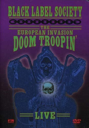 Black Label Society: The European Invasion - Doom Troopin' Live