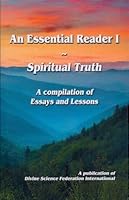 An Essential Reader I - Spiritual Truth 0578138794 Book Cover