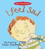 I Feel Sad