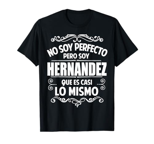 Pas de soja perfecto pero soja Hernandez Équipe Hernandez Latino T-Shirt
