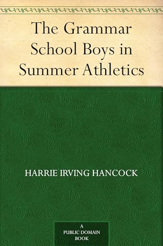 The Grammar School Boys in Summer Athletics