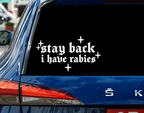 Stay Back I Have Rabies Vinyl Decal - Funny Gothic Old English Font Sticker - Dark Humor Spooky Aesthetic Window Decal for Car - Truck - Laptop - Or Bumper - Waterproof 8 Inches