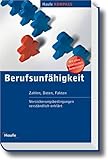  Berufsunfähigkeit: Zahlen, Daten, Fakten, Versicherungsbedingungen verständlich erklärt