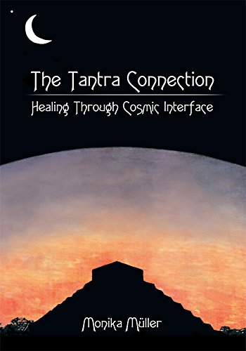 The Tantra Connection: Healing Through Cosmic Interface (English Edition)