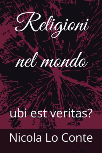 Religioni nel mondo: ubi est veritas?