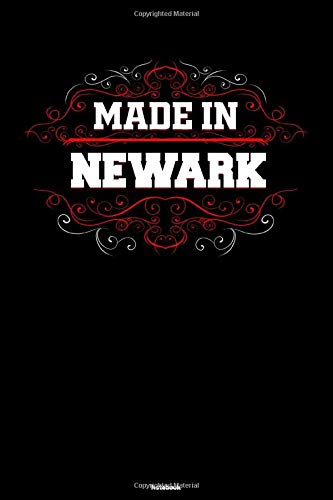 Made in Newark Notebook: Newark City Journal 6x9 inch (DIN A5) 120 Lined Pages Book Gift