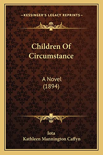Children Of Circumstance: A Novel (1894)