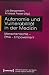 Autonomie und Vulnerabilität in der Medizin: Menschenrechte - Ethik - Empowerment (Menschenrechte in der Medizin / Human Rights in Healthcare)