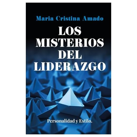 Los Misterios del Liderazgo: Personalidad y Estilo